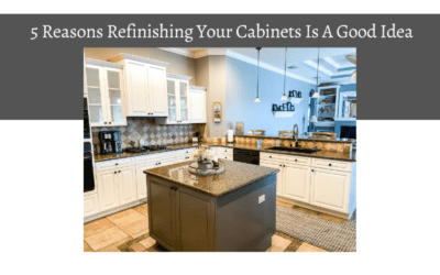 5 Reasons Refinishing Your Kitchen Cabinets Is A Good Idea